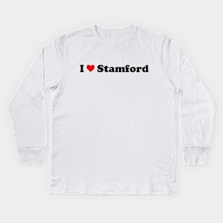 I Love Stamford Kids Long Sleeve T-Shirt